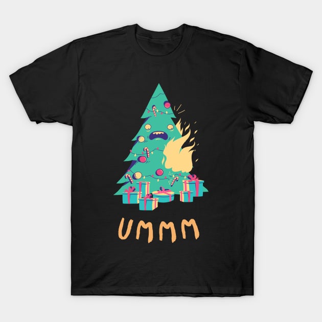 Ummm Burning Chrismas Tree T-Shirt by Evlar